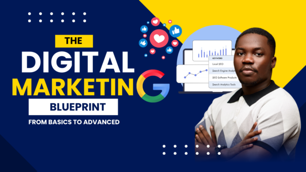 Digital Marketing Blueprint - Beginner to Advanced